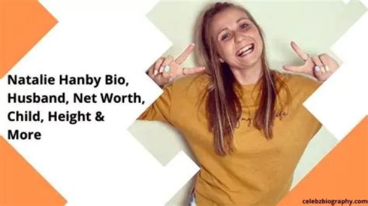 Natalie Hanby Bio, Husband, Net Worth, Child, Height & More